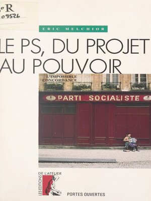 cover image of Le PS, du projet au pouvoir